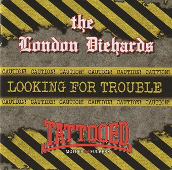 Tattooed Mother Fuckers/London Diehards-Looking for Trouble"cd"